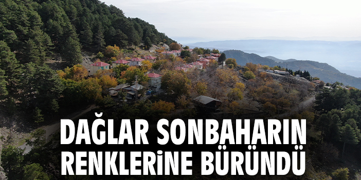 Dağlar sonbaharın renklerine büründü