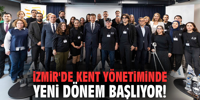 İzmir'de kent yönetiminde yeni dönem başlıyor!