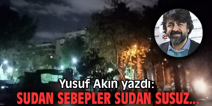Sudan sebepler sudan susuz...