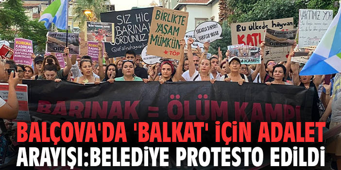 Balçova'da 'Balkat' için adalet arayışı: Belediye protesto edildi