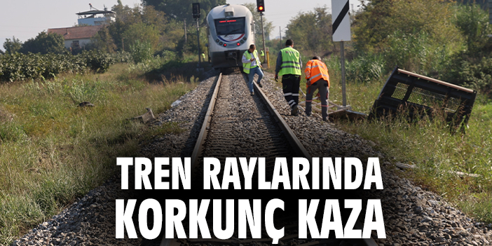 Tren raylarında korkunç kaza