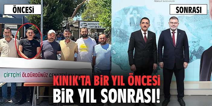 Kınık'ta bir yıl öncesi bir yıl sonrası!