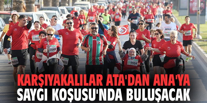 Karşıyakalılar Ata'dan Ana'ya Saygı Koşusu'nda buluşacak