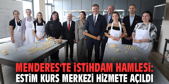 Menderes'te istihdam hamlesi: ESTİM kurs merkezi hizmete açıldı