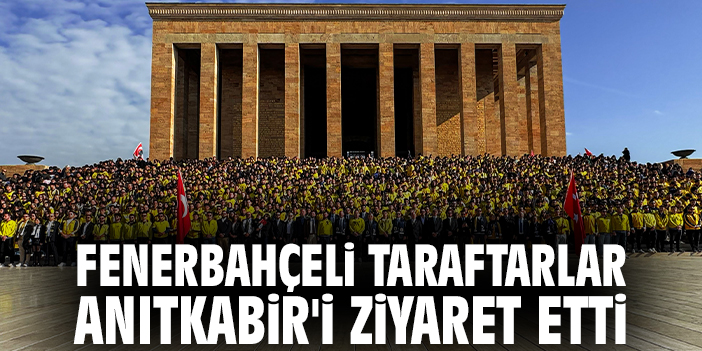 Fenerbahçeli taraftarlar Anıtkabir'i ziyaret etti