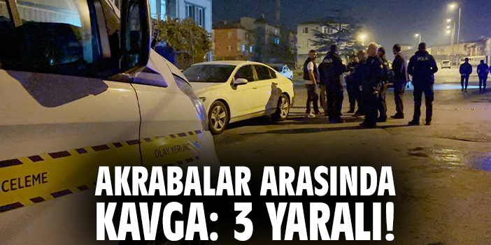 Akrabalar arasında kavga: 3 yaralı!