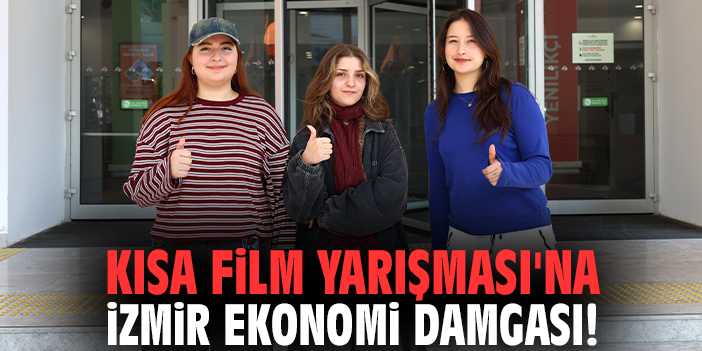 Kısa Film Yarışması'na İzmir Ekonomi damgası!