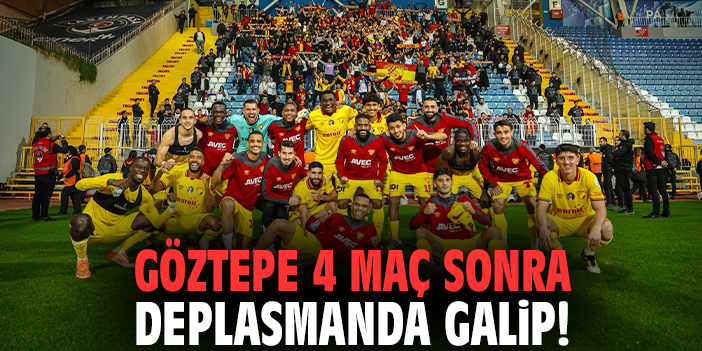 Göztepe 4 maç sonra deplasmanda galip!