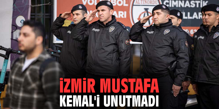 İzmir Mustafa Kemal'i unutmadı