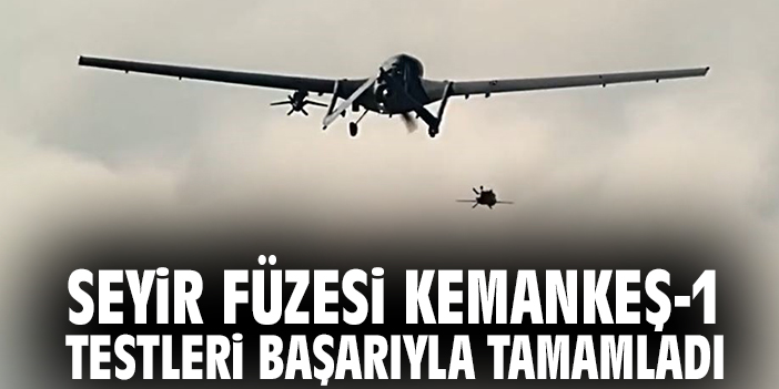 Seyir füzesi KEMANKEŞ-1 testleri başarıyla tamamladı