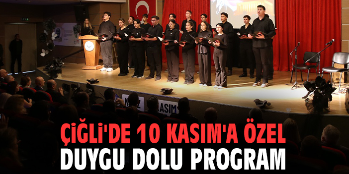 Çiğli'de 10 Kasım'a özel duygu dolu program