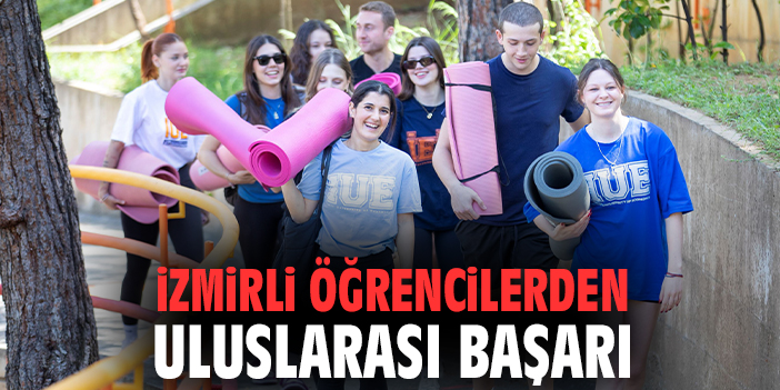 İzmirli öğrencilerden uluslarası başarı