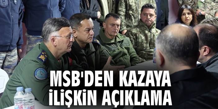 MSB'den kazaya ilişkin açıklama