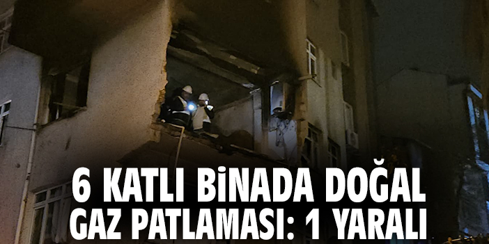6 katlı binada doğal gaz patlaması: 1 yaralı
