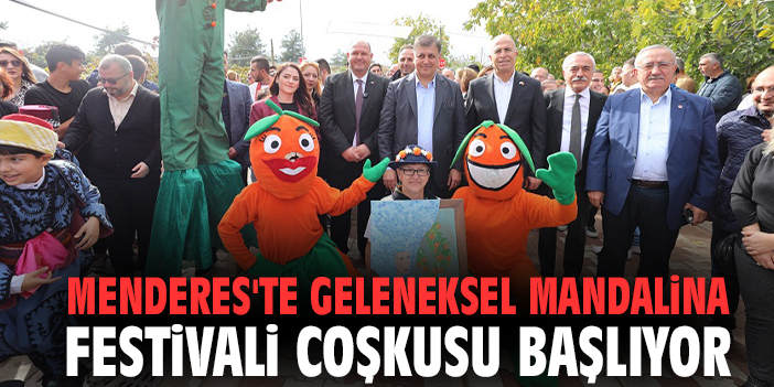 Menderes'te Geleneksel Mandalina Festivali coşkusu başlıyor