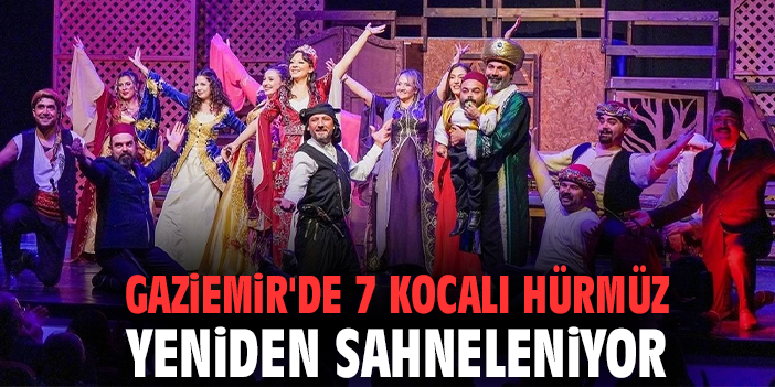 Gaziemir'de 7 Kocalı Hürmüz yeniden sahneleniyor