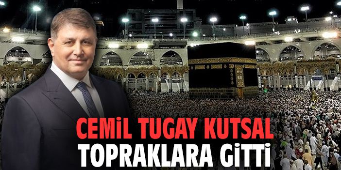 Cemil Tugay kutsal topraklara gitti