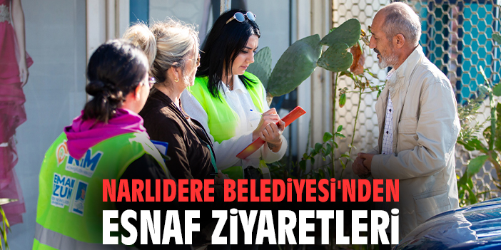 Narlıdere Belediyesi'nden esnaf ziyaretleri