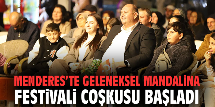 Menderes’te Geleneksel Mandalina Festivali coşkusu başladı