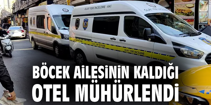 Böcek ailesinin kaldığı otel mühürlendi