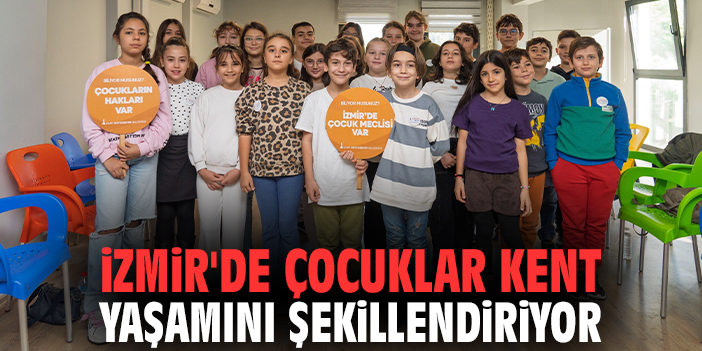 İzmir'de çocuklar kent yaşamını şekillendiriyor