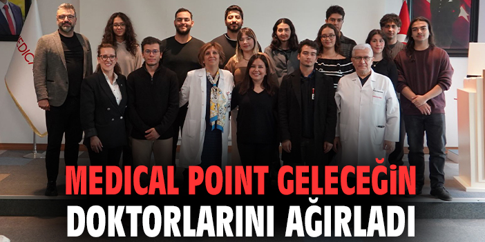 Medical Point geleceğin doktorlarlarını ağırladı