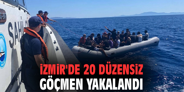 İzmir'de 20 düzensiz göçmen yakalandı