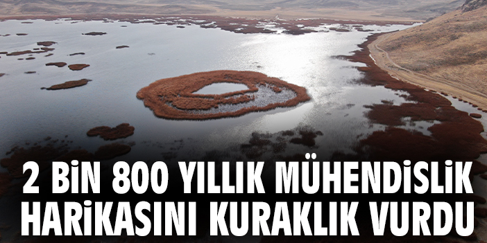 2 bin 800 yıllık mühendislik harikasını kuraklık vurdu