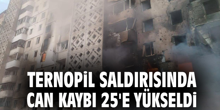 Ternopil saldırısında can kaybı 25'e yükseldi