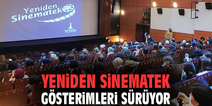 Yeniden Sinematek gözterimleri sürüyor!