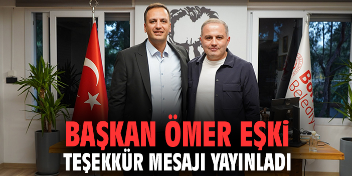 Başkan Eşki’den teşekkür mesajı