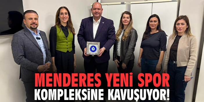 Menderes yeni spor kompleksine kavuşuyor!