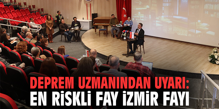 İzmir için en riskli fay İzmir fayı