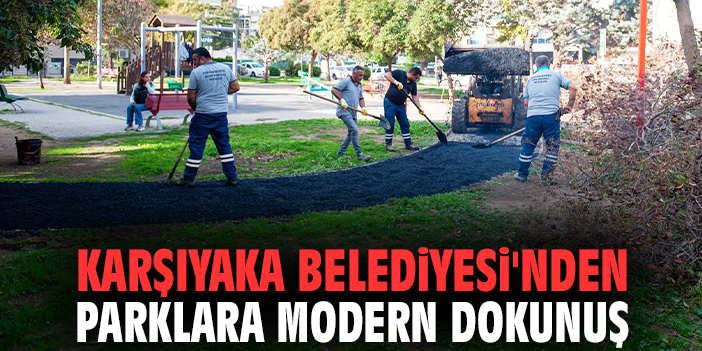 Karşıyaka Belediyesi'nden parklara modern dokunuş
