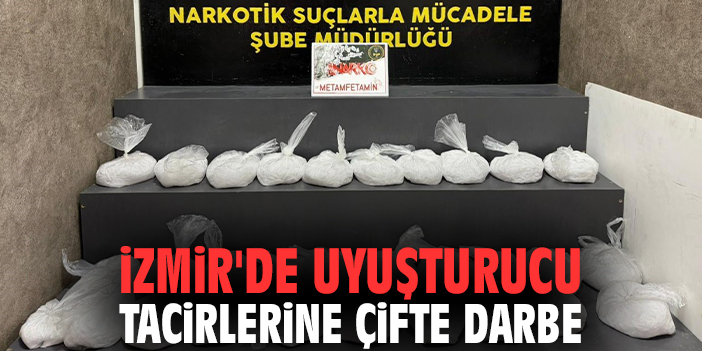 İzmir'de uyuşturucu tacirlerine çifte darbe
