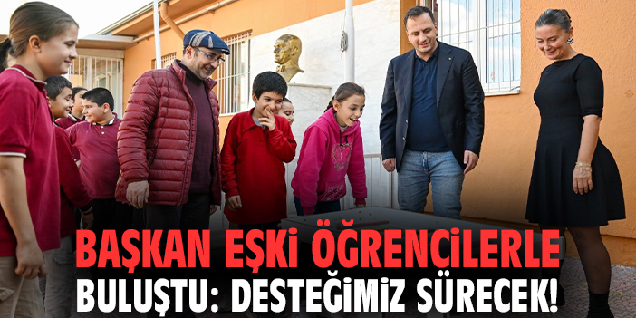 Başkan Eşki öğrencilerle buluştu: Desteğimiz sürecek!