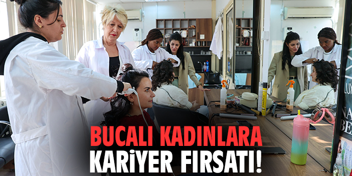Bucalı kadınlara kariyer fırsatı