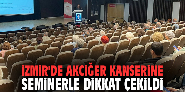 İzmir'de akciğer kanserine seminerle dikkat çekildi