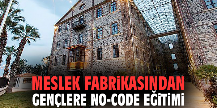 Meslek fabrikasından gençlere No-Code eğitimi