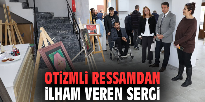Menderes'te otizmli ressamdan ilham veren sergi