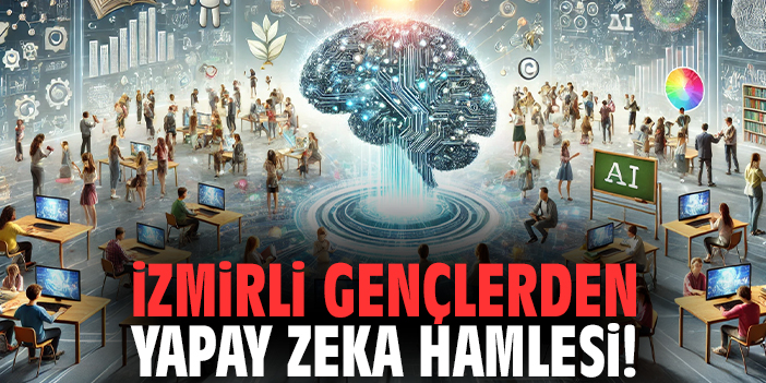 İzmirli gençlerden yapay zeka hamlesi