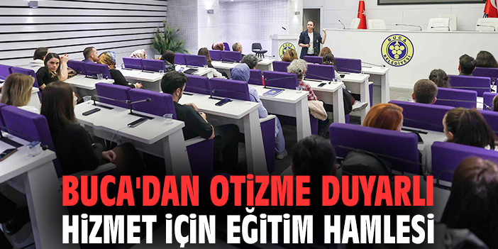 Buca'dan otizme duyarlı hizmet için eğitim hamlesi