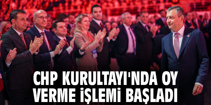 CHP Kurultayı'nda oy verme işlemi başladı