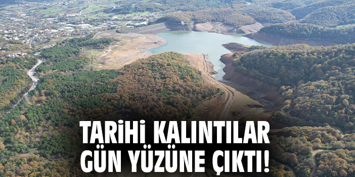 Tarihi kalıntılar gün yüzüne çıktı!