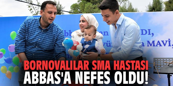 Bornovalılar SMA Hastası Abbas'a nefes oldu!