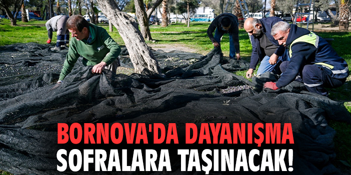 Bornova'da dayanışma sofralara taşınacak!