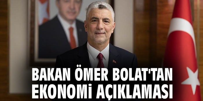 Bakan Bolat'tan ekonomi açıklaması