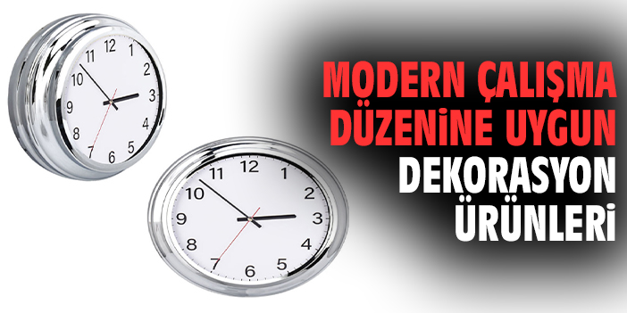 Modern Çalışma Düzenine Uygun Dekorasyon Ürünleri