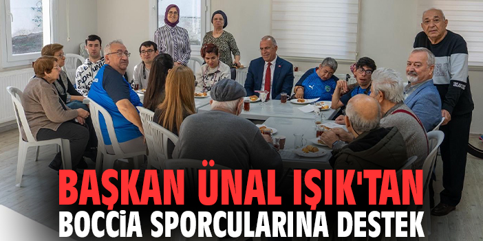 Başkan Ünal Işık'tan Boccia sporcularına destek