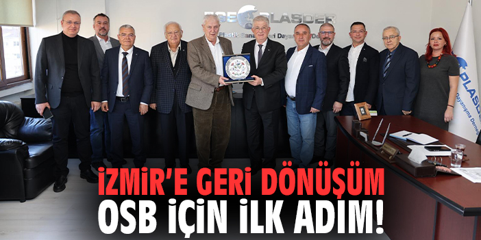 İzmir’e geri dönüşüm OSB için ilk adım!